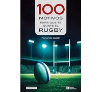 100 motivos para que te guste el rugby