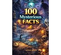 100 Mysterious Facts: Perfect Conversation Starters
