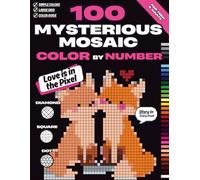 100 Mysterious Mosaic Color by Number - Love is in the Pixel: A Relaxing Mysterious Coloring Quest for Teens and Adults with Simple Colors, Large Grids, and 10 Valentine-Themed Stories