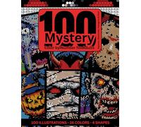 100 Mystery Color by Number for Adults: Horror Hidden Image Coloring Book (Squares, Diamonds, Hexagons & Dots) for Relaxation & Stress Relief