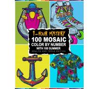 100 MYSTERY MOSAIC: Summer Color By Number with 5 Unique Shapes (Glass, Circle, Triangle, Hexagon, Rectangle) and a Master Color Palette.