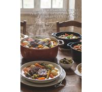 100 neu interpretierte pot-au-feu: das nationale gericht neu gedacht: traditionell, exotisch, modern… wenn frankreich im topf kocht