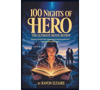 100 Night Of Hero: The Ultimate Movie Review: Exploring the Feminist Power, Romance, and Mythic Storytelling in Julia Jackman’s Cinematic Masterpiece