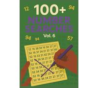 100+ Number Searches for Kids, Teens, Adults & Seniors: Vol. 6: Fun and Challenging Number Search Puzzles for All Ages and Skill Levels: 12 Number ... Combinations · Full Answer Key in the Back