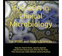 100 OBA in Clinical Microbiology: For MBBS and Health Sciences