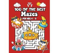 100 of The Best Mazes for Kids 4-8: 100 Fun and Colorable Puzzles for Children - Screen-Free, Brain-Boosting, Skill-Building Fun