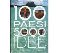 100 paesi 5000 idee. Ediz. illustrata