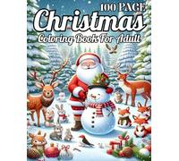 100 Page Christmas Coloring Book For Adult: 100 Page Large Print Christmas Coloring Book Christmas Holiday Coloring Book... (Beautiful Winter Scenes Coloring Pages)