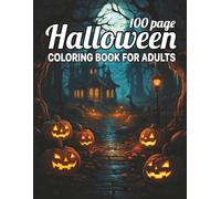 100 page halloween coloring book for adults: Cute and Easy Spooky Designs Featuring Cute Cats, Smiling Pumpkins, Ghosts, and Witches for Relaxation and Stress Relief