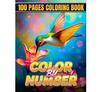 100 Pages Color by Number Coloring Book: Large Print Color by Number Coloring Book Featuring Bouquets, Vases & Beautiful Botanical Art