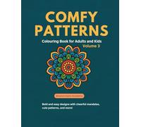 100 pages comfy pattern coloring books or adults and kids volume 3: Easy Coloring for Calm and Joy