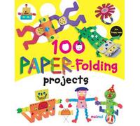100 paper-folding projects. Ediz. a colori