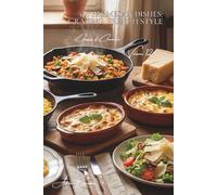 100 Parmesan Dishes: Grating, French Style: Risottos, gratins, and delicate shavings...