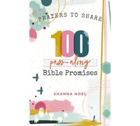 100 Pass-along Bible Promises: Shareable Messages of Encouragement With a Prayer, Scripture, and Inspirational Quote