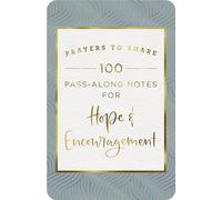 100 Pass-along Notes for Hope and Encouragement: Shareable Messages of Comfort With a Prayer, Scripture, and Inspirational Quote