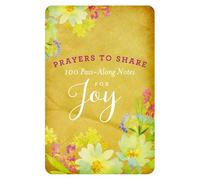 100 Pass-along Notes for Joy: Shareable Messages of Encouragement With a Prayer, Scripture, and Inspirational Quote