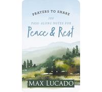 100 Pass-along Notes for Peace and Rest: Shareable Messages of Encouragement With a Prayer, Scripture, and Inspirational Quote
