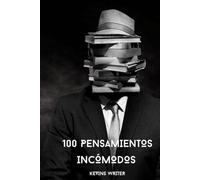 100 PENSAMIENTOS INCÓMODOS: Reflexiones que no querías leer, pero que pueden cambiar tu vida