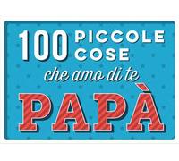 100 piccole cose che amo di te papà