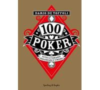 100 poker. Tutte le varianti per giocare e vincere