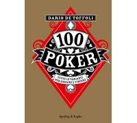 100 poker. Tutte le varianti per giocare e vincere