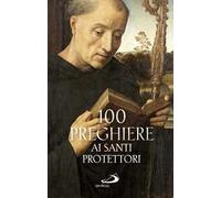 100 preghiere ai santi protettori