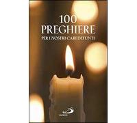 100 preghiere per i nostri cari defunti
