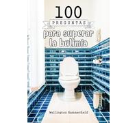 100 preguntas para superar la bulimia: Reflexión profunda a través de 100 preguntas para guiarte en su proceso de superación de la bulimia, fomentando ... de una relación más saludable con la comida.