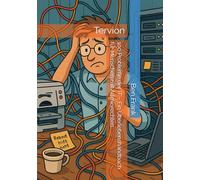 100 Probleme der IT - Ein Überlebenshandbuch für Menschen mit Adminrechten