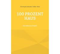 100 Prozent Haus: Das Billionen Projekt