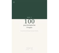 100 psychologische Fragen: Ein Journal für Selbstreflexion, Muster und blinde Flecken - eine Frage pro Tag