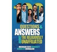 100 Questions and Answers About the Religiously Unaffiliated (Tascabile)