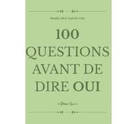 100 questions avant de dire oui Pour lui