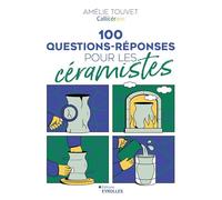 100 questions-réponses pour les céramistes