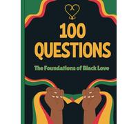 100 Questions: The Foundations of Black Love