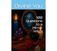 100 Questions to a Mirror Witch