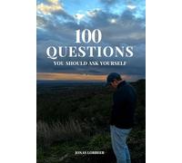 100 QUESTIONS: You should ask yourself