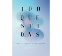 100 Questions You've Never Been Asked Before