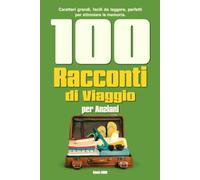 100 Racconti di Viaggio per Anziani: Libri per anziani con demenza. Caratteri grandi, facili da leggere, perfetti per stimolare la memoria.