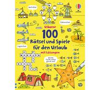 100 Rätsel und Spiele für den Urlaub: mit Lösungen