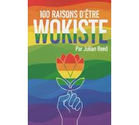100 raisons d'être Wokiste