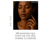 100 raisons qui font de toi une femme à garder