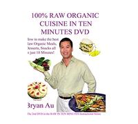 100% Raw Organic Cuisine In Ten Minutes with Bryan Au #2 DVD in the Series