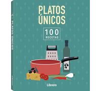 100 RECETAS PLATOS UNICOS