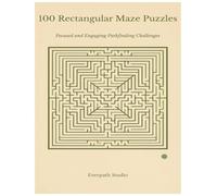 100 Rectangular Maze Puzzles: Focused and Engaging Pathfinding Challenges