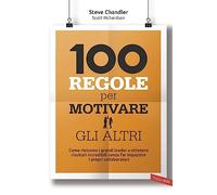 100 regole per motivare gli altri