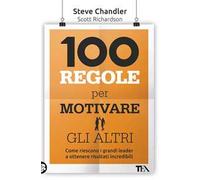 100 regole per motivare gli altri