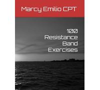 100 Resistance Band Exercises