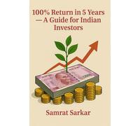 100% Return in 5 Years: A Guide for Indian Investors