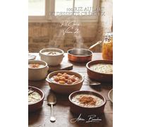 100 Riz au Lait et Desserts Crémeux: Recettes Incontournables, Classiques de Grand-Mère et Créations Gourmandes
